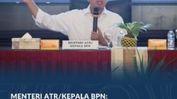 Menteri ATR/Kepala BPN: Transformasi Organisasi dan Layanan Pertanahan Harus Bermuara pada Kepastian bagi Masyarakat